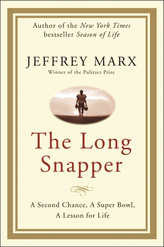 The Long Snapper: A Second Chance, a Super Bowl, a Lesson for Life used book depot