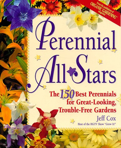 Perennial All Stars: The 150 Best Perennials for Great-Looking, Trouble-Free Gardens used book depot