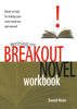 Writing the Breakout Novel Workbook