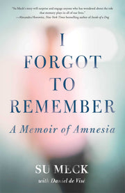 I Forgot to Remember: A Memoir of Amnesia used book depot