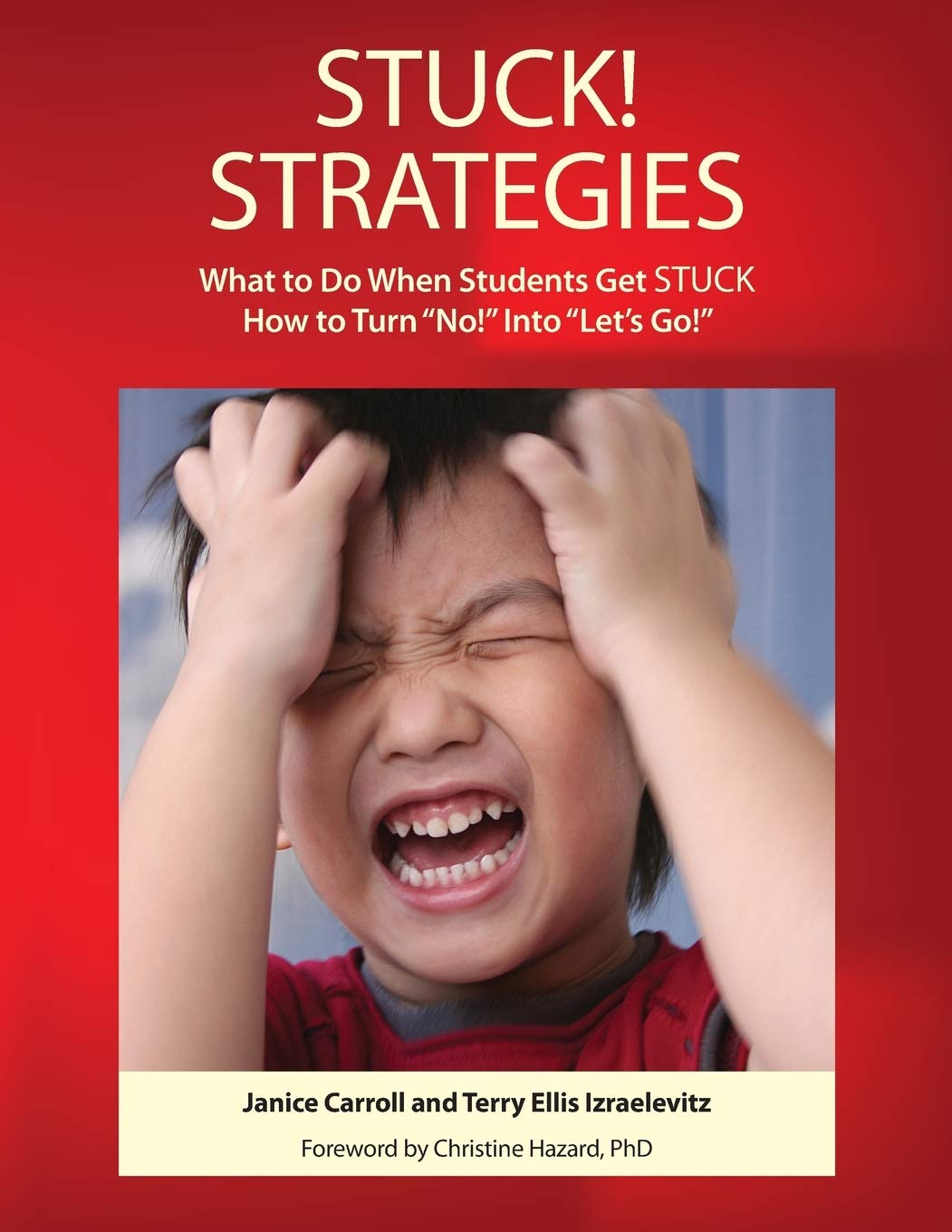 Stuck! Strategies: What to Do When Students Get Stuck! How to Turn No Into Let's Go! used book depot