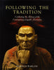 Following the Tradition: Celebrating the Artisans of the Contemporary Longrifle Association [Hardcover] Gordon Barlow and Linda A Scurlock