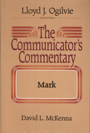 The Communicator's Commentary: Mark