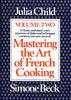 Mastering the Art of French Cooking, Vol 2: A Classic Continued: A New Repertory of Dishes and Techniques Carries Us into New Areas [Paperback] Child, Julia and Beck, Simone