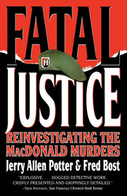 Fatal Justice: Reinvestigating the MacDonald Murders used book depot