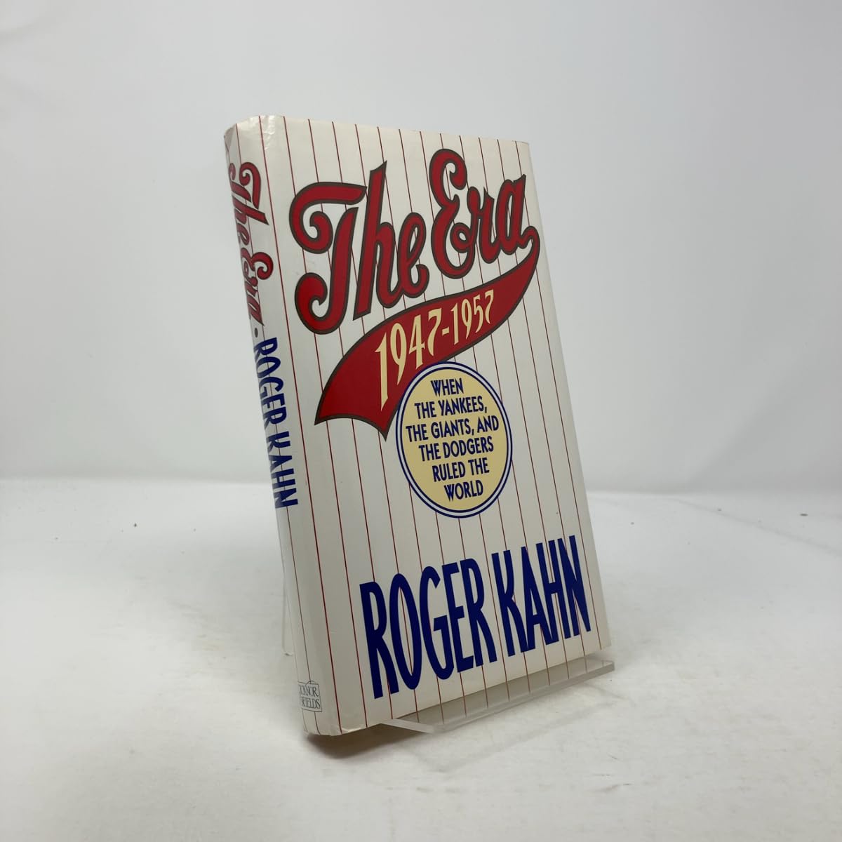 The Era: 1947-1957 When the Yankees, Giants, and Dodgers Ruled the World used book depot