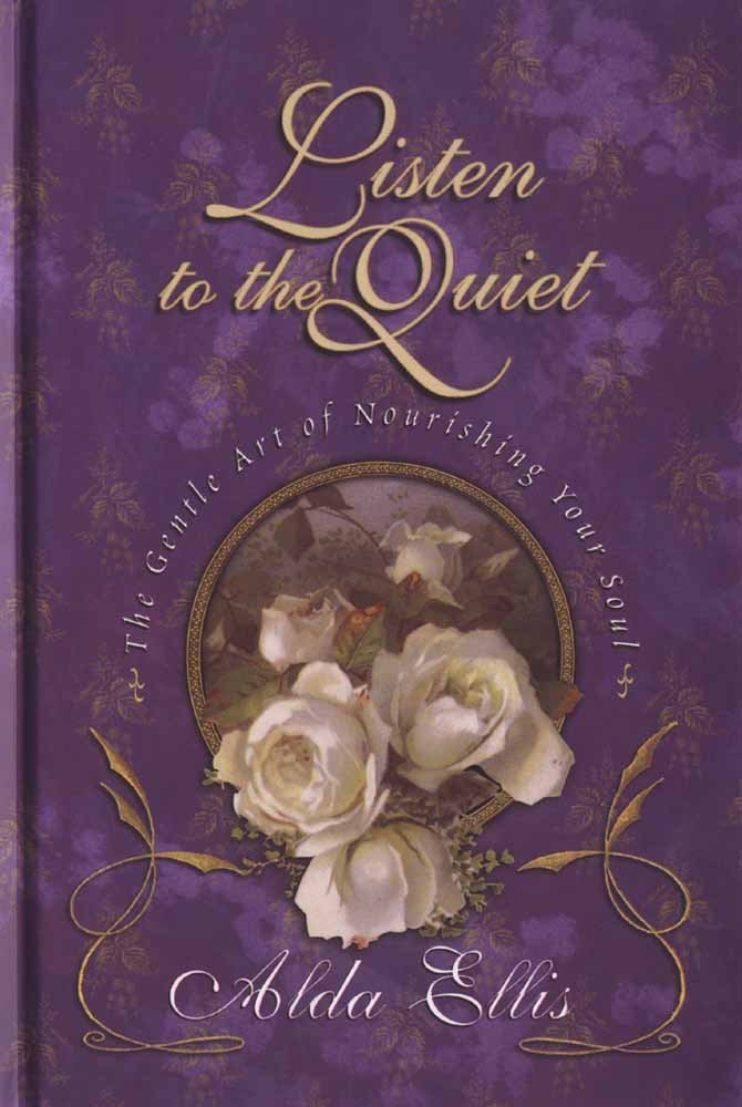 Listen to the Quiet: The Gentle Art of Nourishing Your Soul used book depot