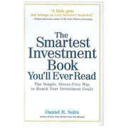 The Smartest Investment Book You'll Ever Read: The Simple, Stress-Free Way to Reach Your Investment Goals used book depot
