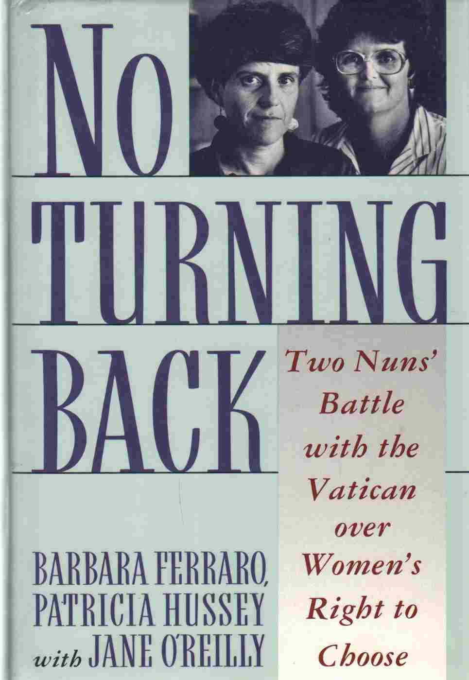 No Turning Back: Two Nuns Battle With the Vatican over Women's Right to Choose used book depot