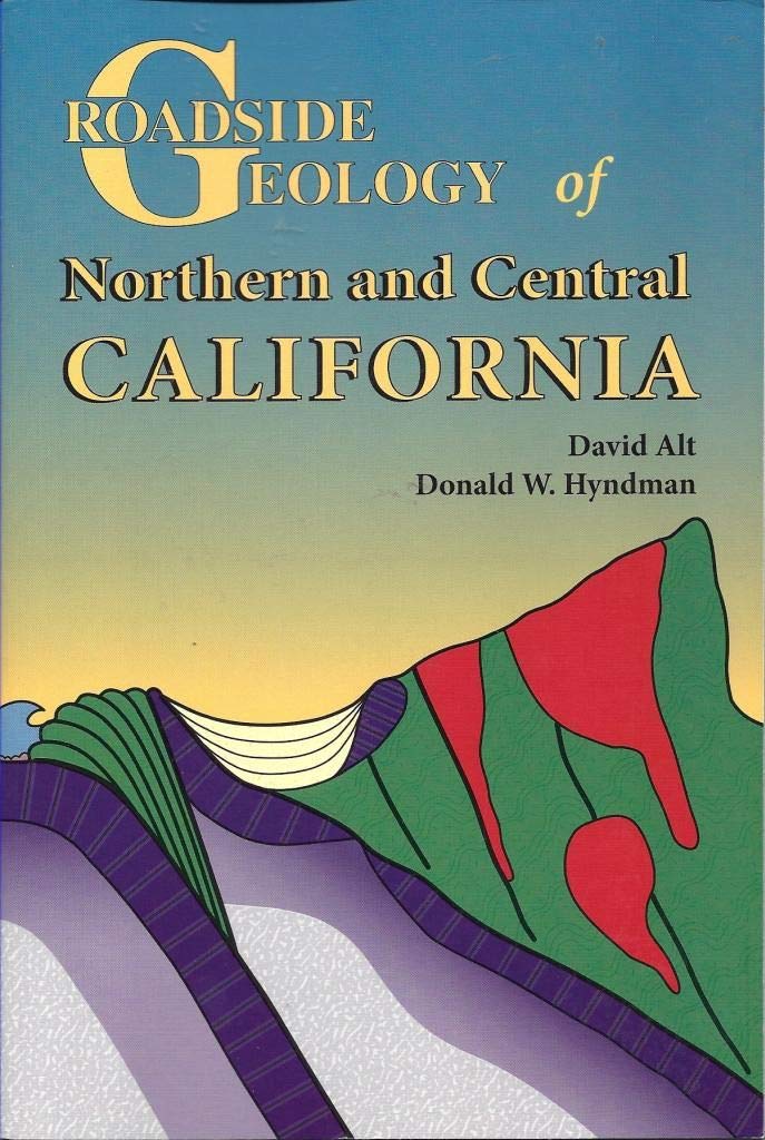Roadside Geology of Northern and Central California used book depot