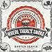 Where There's Smoke: Simple, Sustainable, Delicious Grilling