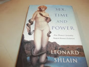 Sex, Time and Power: How Women's Sexuality Shaped Human Evolution