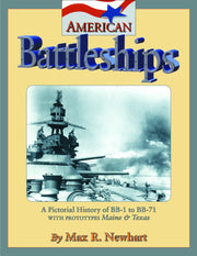 American Battleships: A Pictorial History of Bb-1 to Bb-71, With Prototypes Maine & Texas used book depot