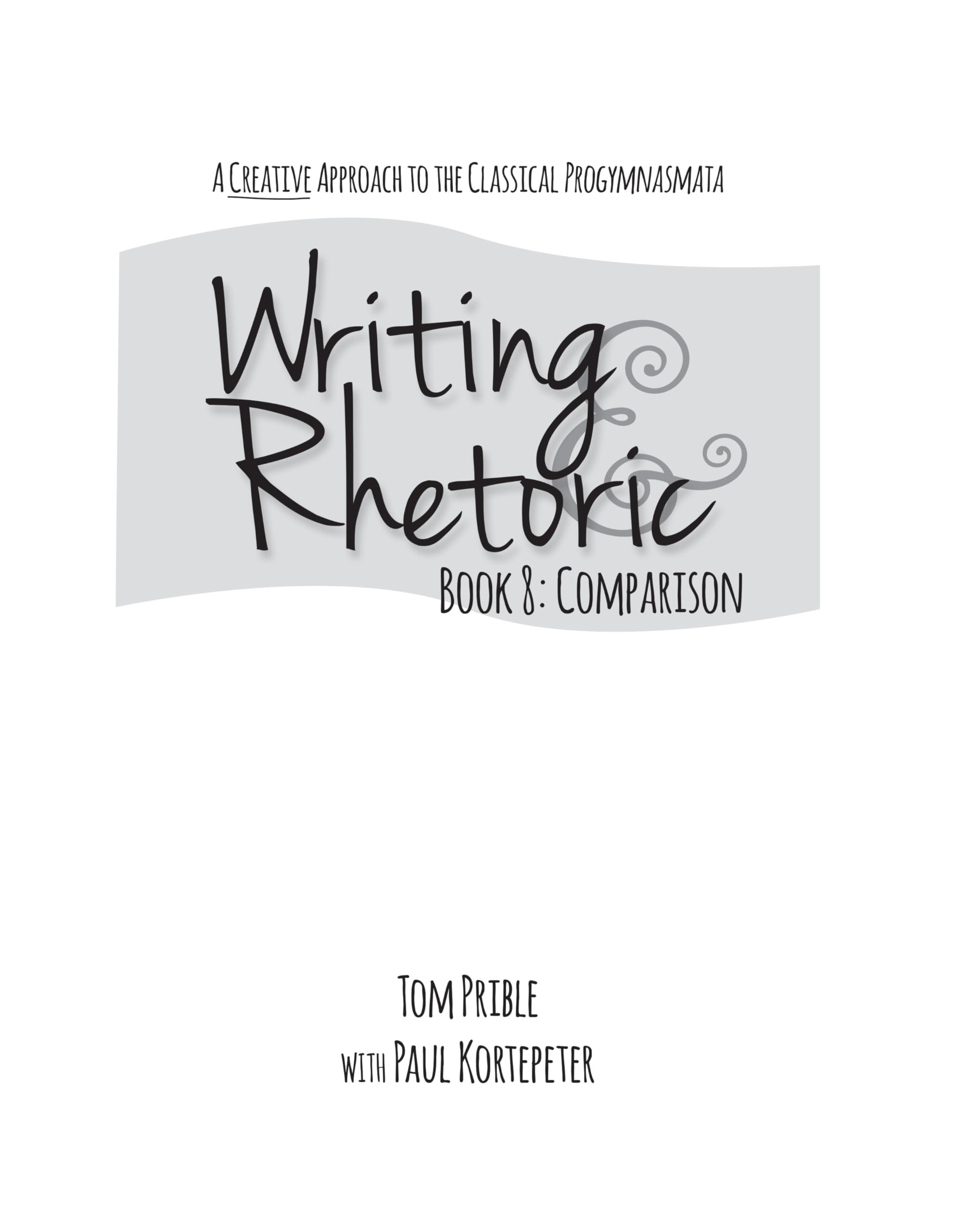 Writing & Rhetoric Book 8: Comparison (Student Edition) used book depot