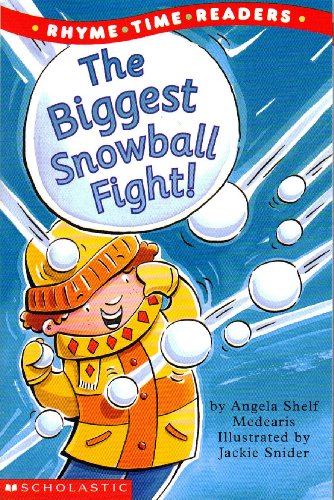 The Biggest Snowball Fight Rhyme Time Readers Medearis, Angela Shelf and Snider, Jackie