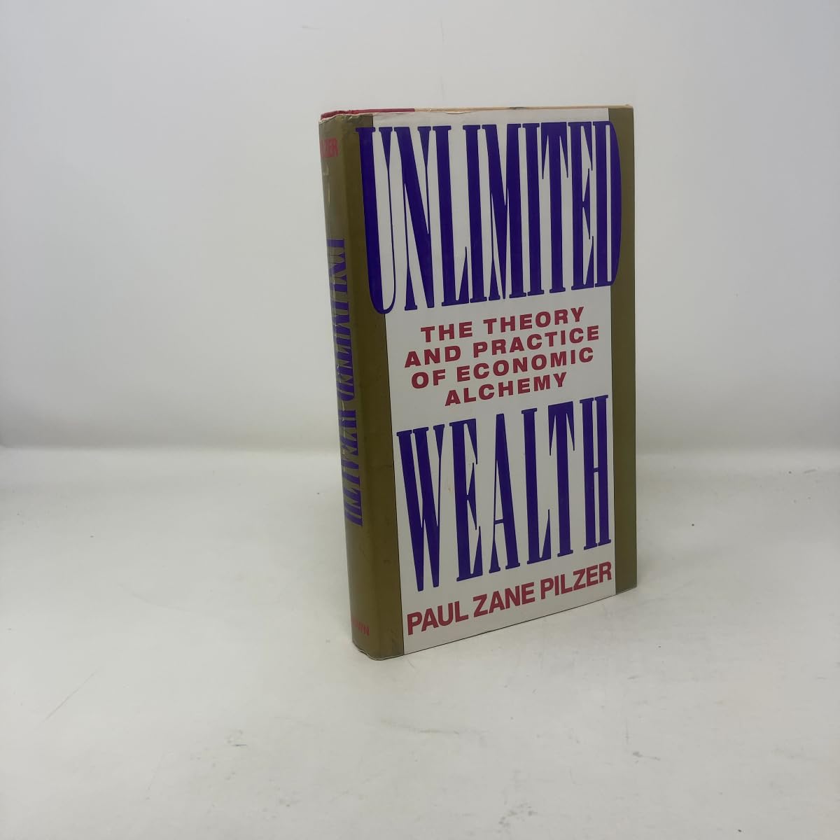 Unlimited Wealth: The Theory and Practice of Economic Alchemy used book depot