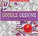 Doodle Designs Adult Coloring Book 31 stressrelieving designs Studio [Perfect Paperback] Peter Pauper Press