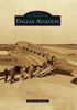 Dallas Aviation Images of Aviation [Paperback] Bleakley, Bruce A