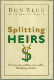 Splitting Heirs: Giving Money & Things to Your Children Without Ruining Their Lives used book depot