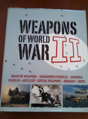 Weapons of World War II: Infantry Weapons - Unarmored Vehicles - Armored Vehicles -artillery - Specail - Weapons - Aircraft - Ships used book depot