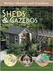 Sheds  Gazebos: Ideas and Plans for Garden Structures Erickson, Larry and Better Homes and Gardens Books