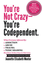 You're Not Crazy - You're Codependent.: What Everyone Affected by Addiction, Abuse, Trauma or Toxic Shaming Must know to have peace in their lives used book depot