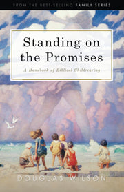 Standing on the Promises: A Handbook of Biblical Childrearing used book depot