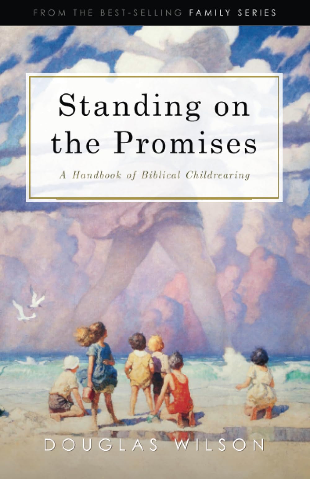 Standing on the Promises: A Handbook of Biblical Childrearing used book depot