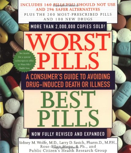 Worst Pills, Best Pills: A Consumer's Guide to Preventing Drug-Induced Death