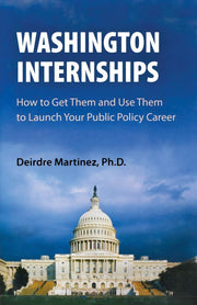 Washington Internships: How to Get Them and Use Them to Launch Your Public Policy Career used book depot