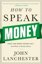 How to Speak Money: What the Money People Say―And What It Really Means used book depot
