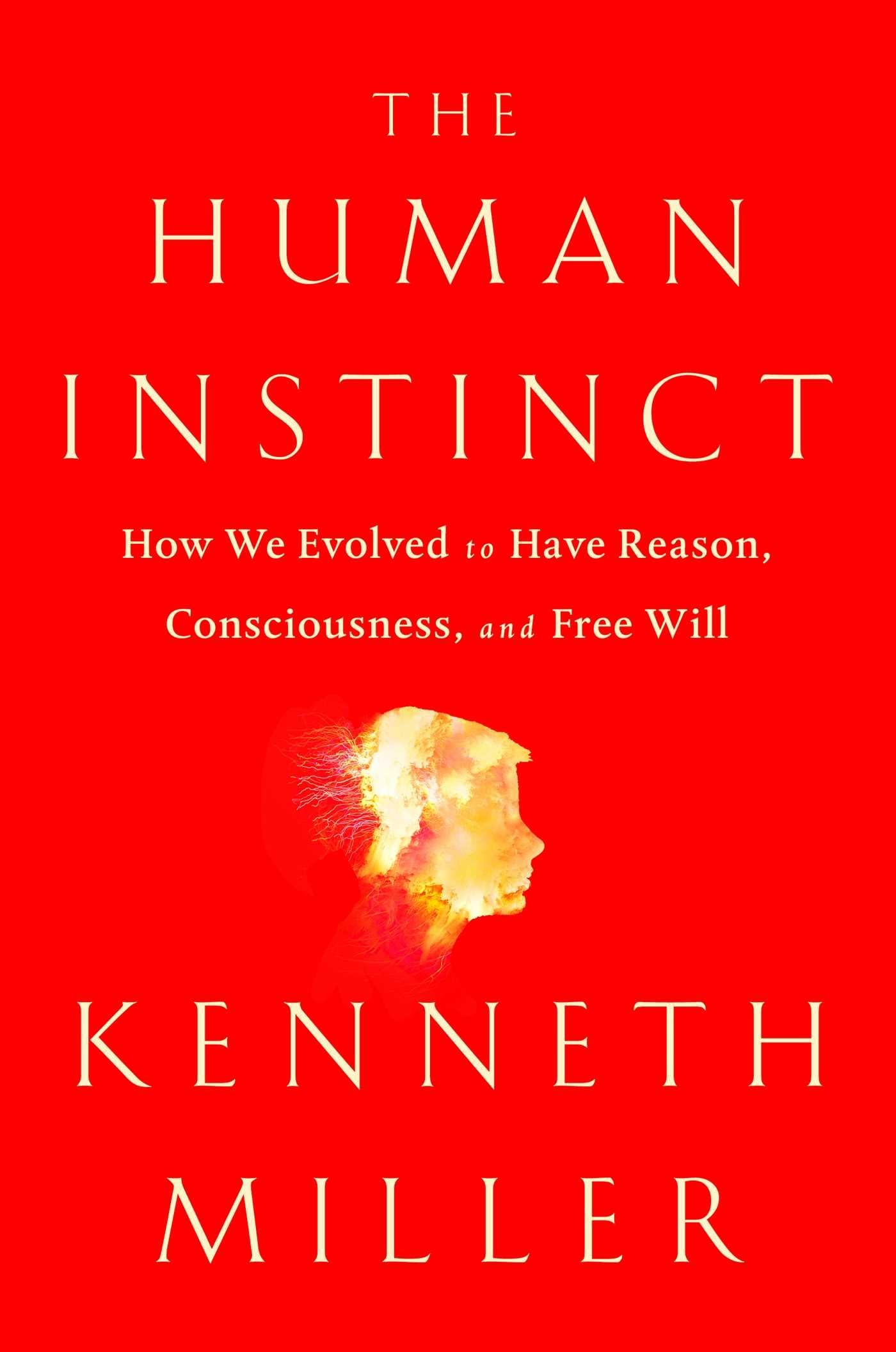 The Human Instinct: How We Evolved to Have Reason, Consciousness, and Free Will used book depot