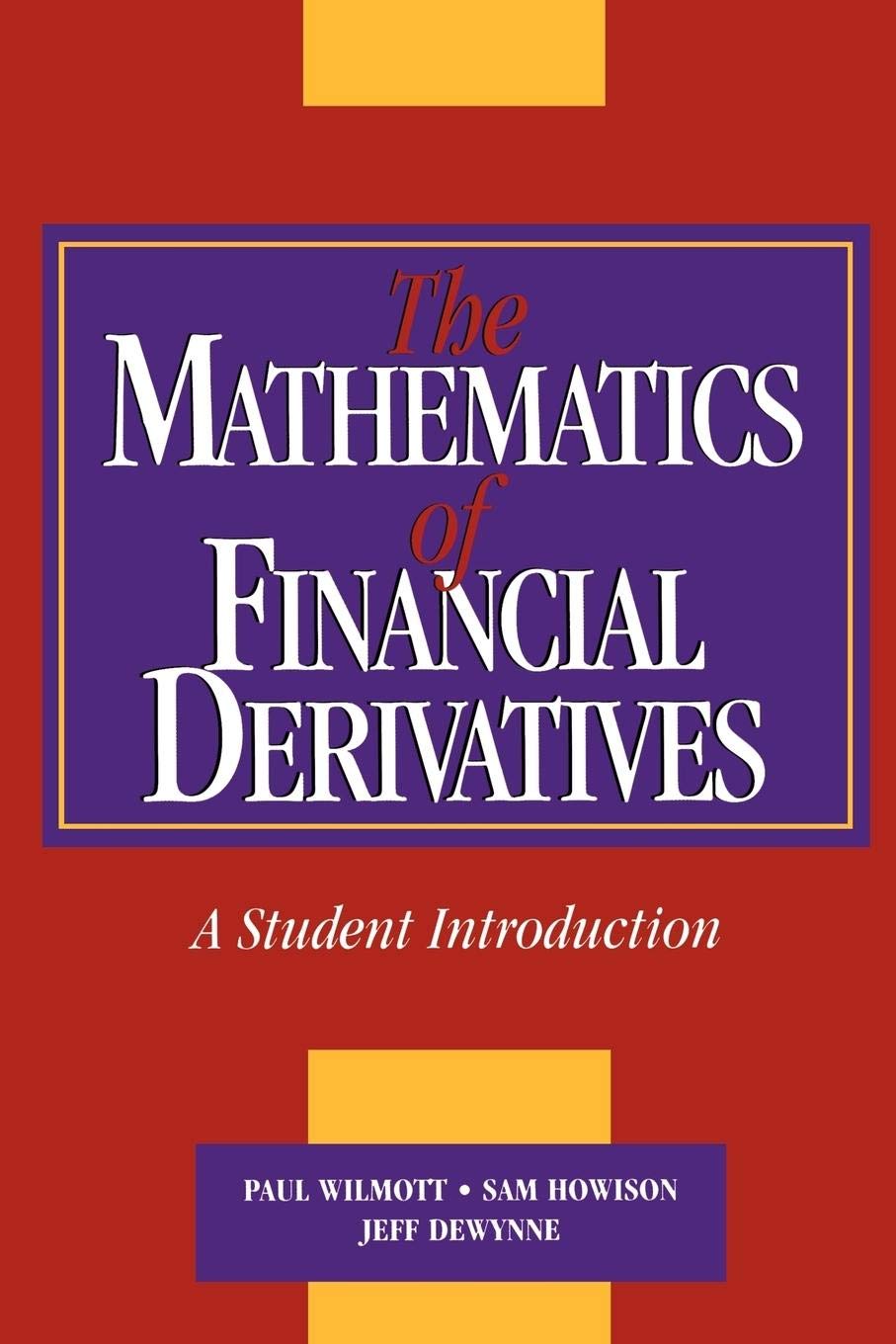 The Mathematics of Financial Derivatives: A Student Introduction used book depot