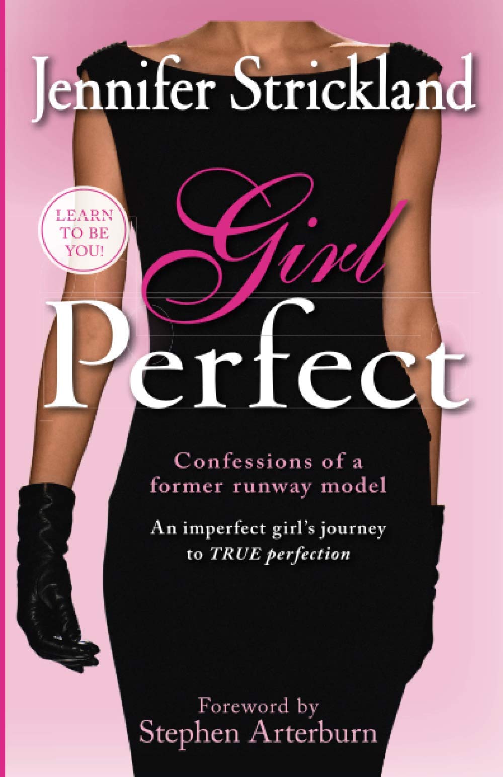 Girl Perfect: An Imperfect Girl's Journey to True Perfection (Confessions of a Former Runway Model) used book depot
