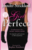 Girl Perfect: An Imperfect Girl's Journey to True Perfection (Confessions of a Former Runway Model)