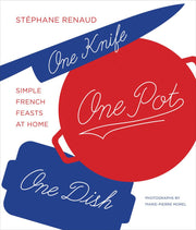 One Knife, One Pot, One Dish: Simple French Feasts at Home used book depot
