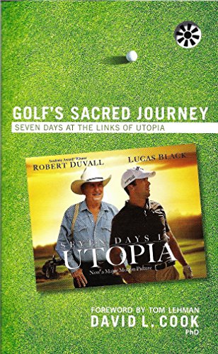 Golfs Sacred Journey: Seven Days At The Links of Utopia [Paperback] David Lamar Cook
