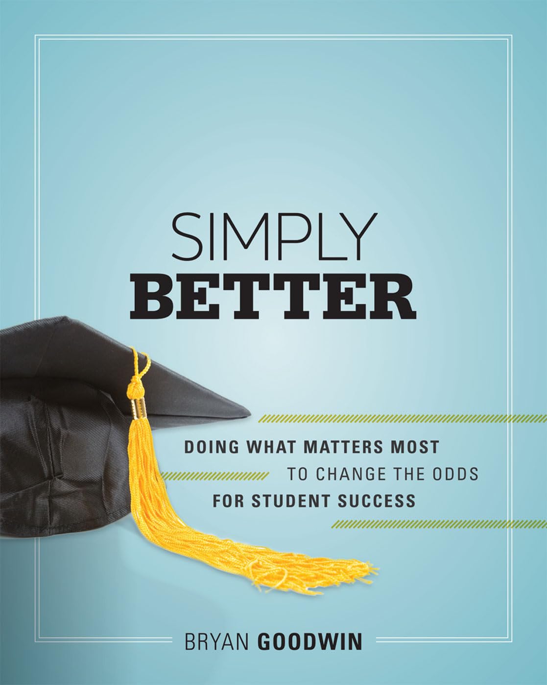 Simply Better: Doing What Matters Most to Change the Odds for Student Success used book depot