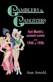 Gamblers & Gangsters: Fort Worth's Jacksboro Highway in the 1940s & 1950s used book depot