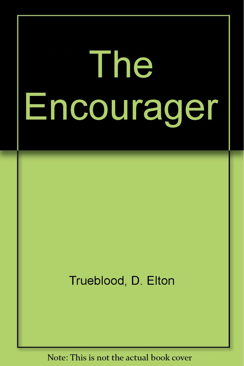 The Encourager: Insights To Strengthen Christian Faith and Living used book depot