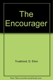 The Encourager: Insights To Strengthen Christian Faith and Living used book depot