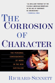 The Corrosion of Character: The Personal Consequences of Work in the New Capitalism used book depot