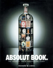 Absolut Book.: The Absolut Vodka Advertising Story used book depot