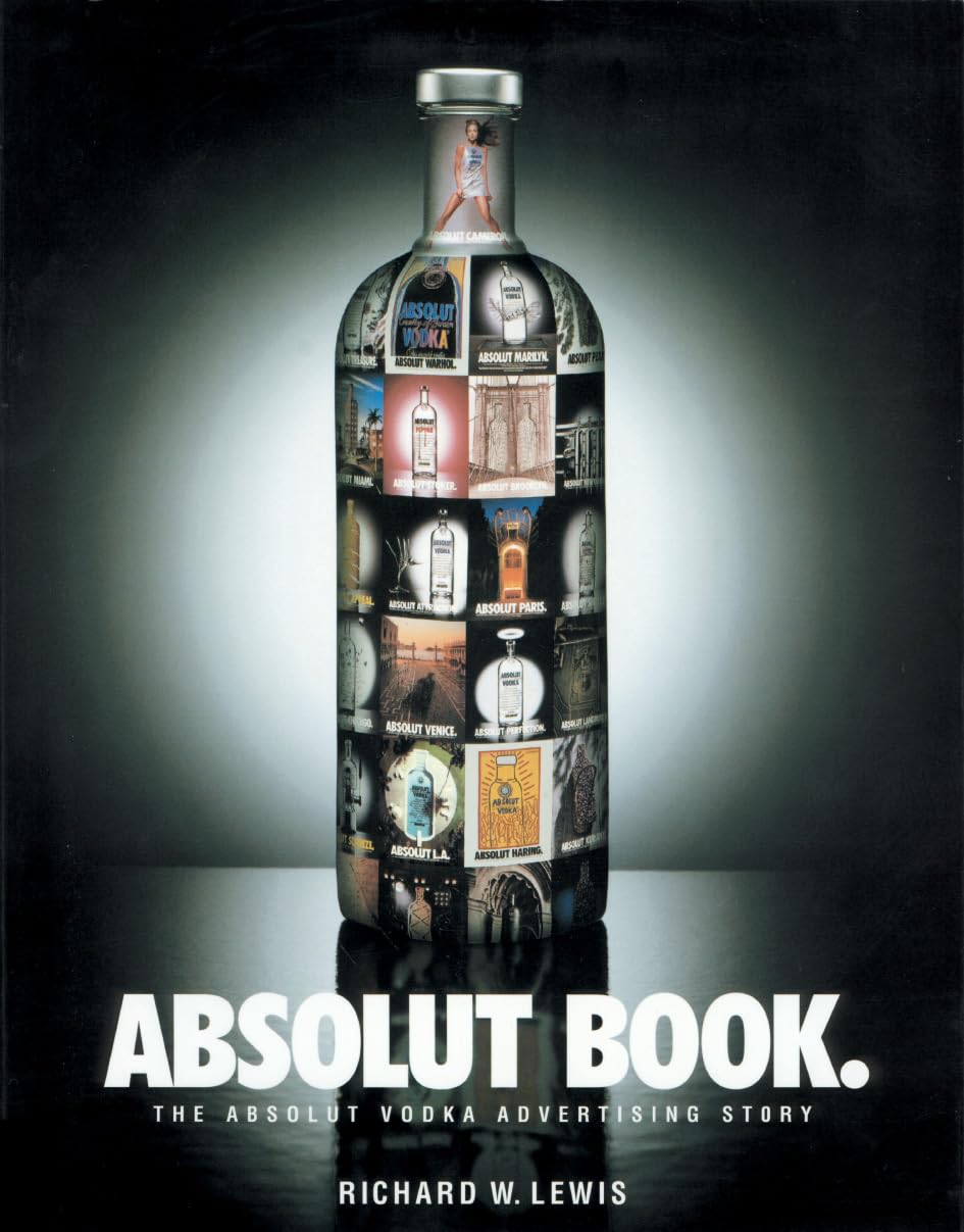 Absolut Book.: The Absolut Vodka Advertising Story used book depot