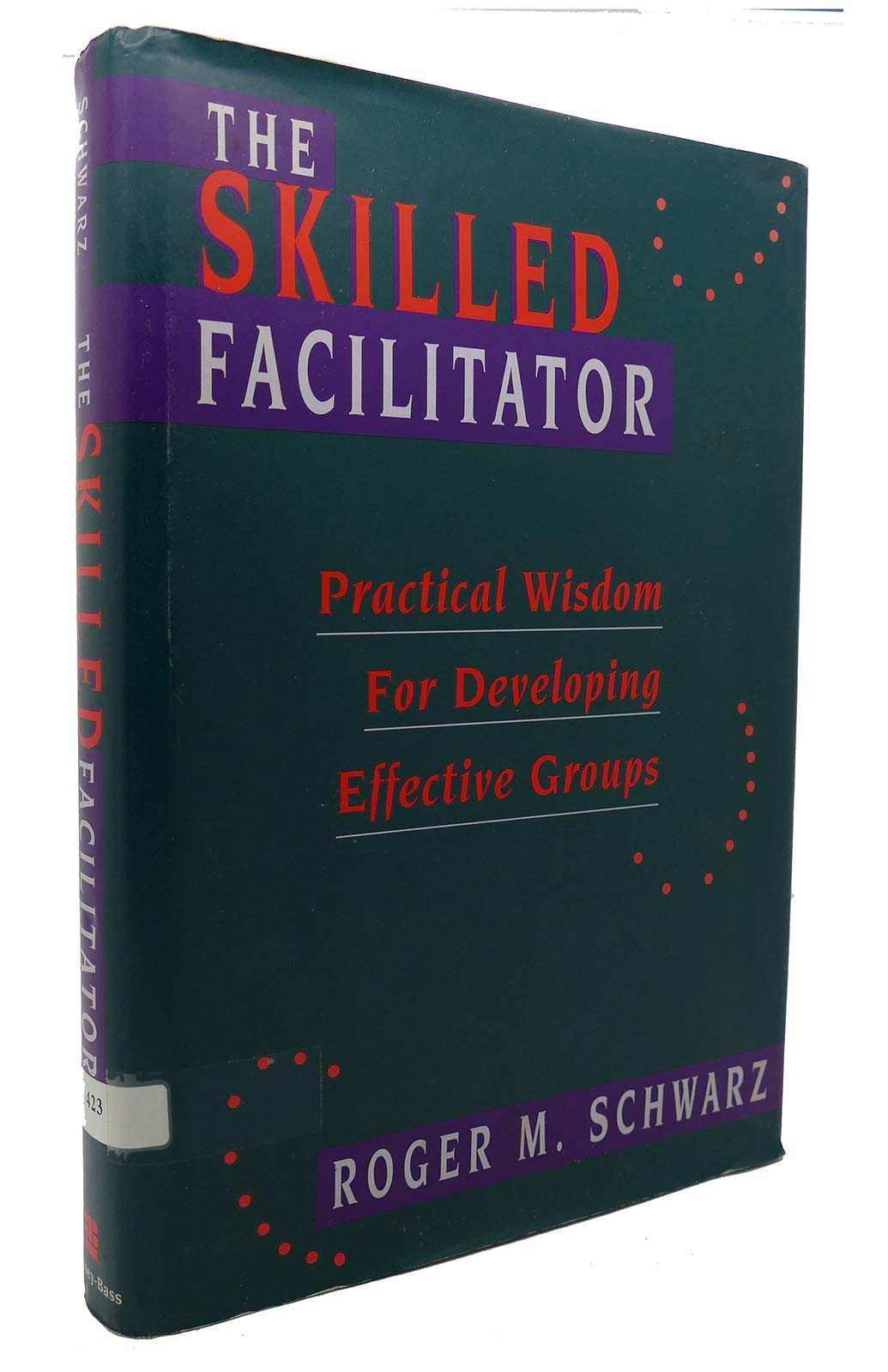 The Skilled Facilitator: Practical Wisdom for Developing Effective Groups (Jossey Bass Public Administration Series) used book depot