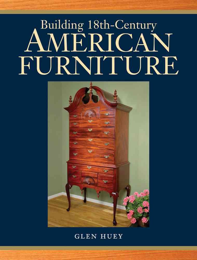 Building 18th-Century American Furniture used book depot