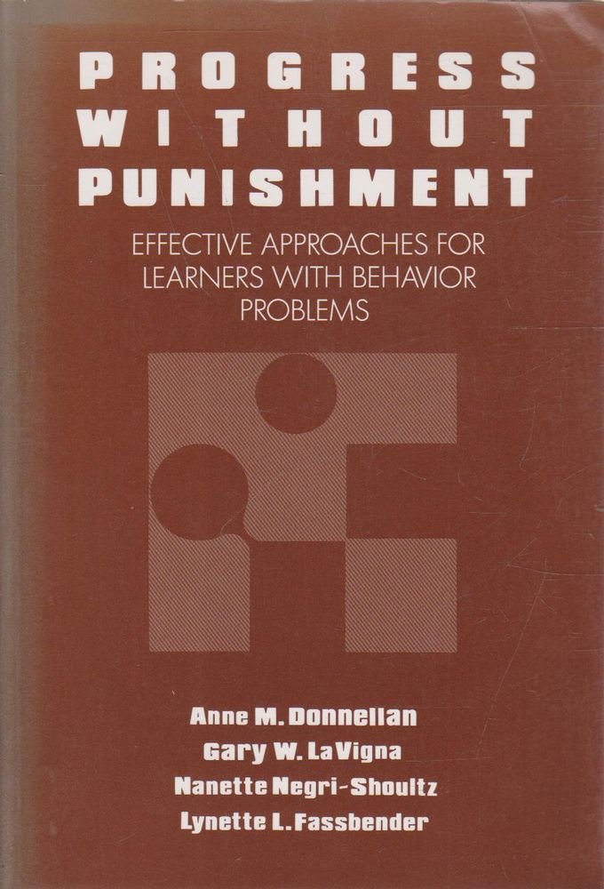 Progress Without Punishment: Effective Approaches for Learners with Behavior Problems (Special Education Series) used book depot