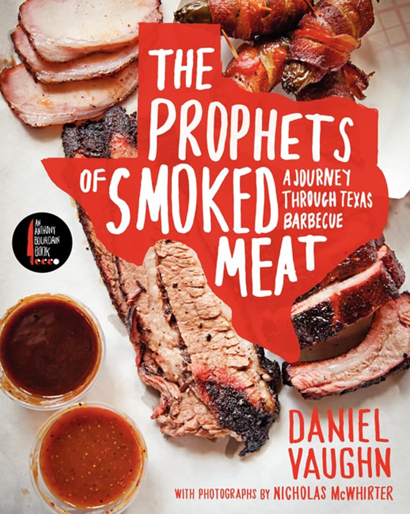 The Prophets of Smoked Meat: A Journey Through Texas Barbecue used book depot