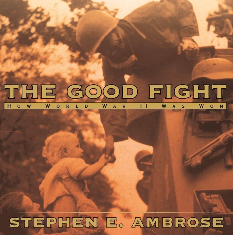 The Good Fight : How World War II Was Won used book depot