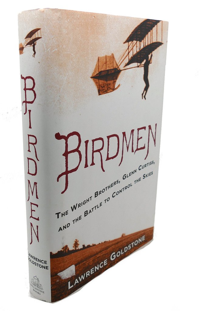 Birdmen: The Wright Brothers, Glenn Curtiss, and the Battle to Control the Skies used book depot